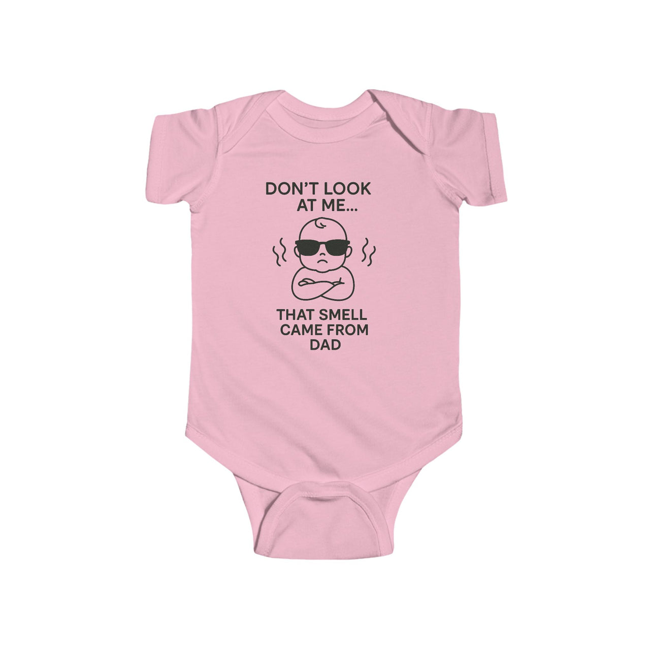 Infant Jersey Bodysuit - "Don't Look At Me, That Smell Came From Dad" Baby Gift