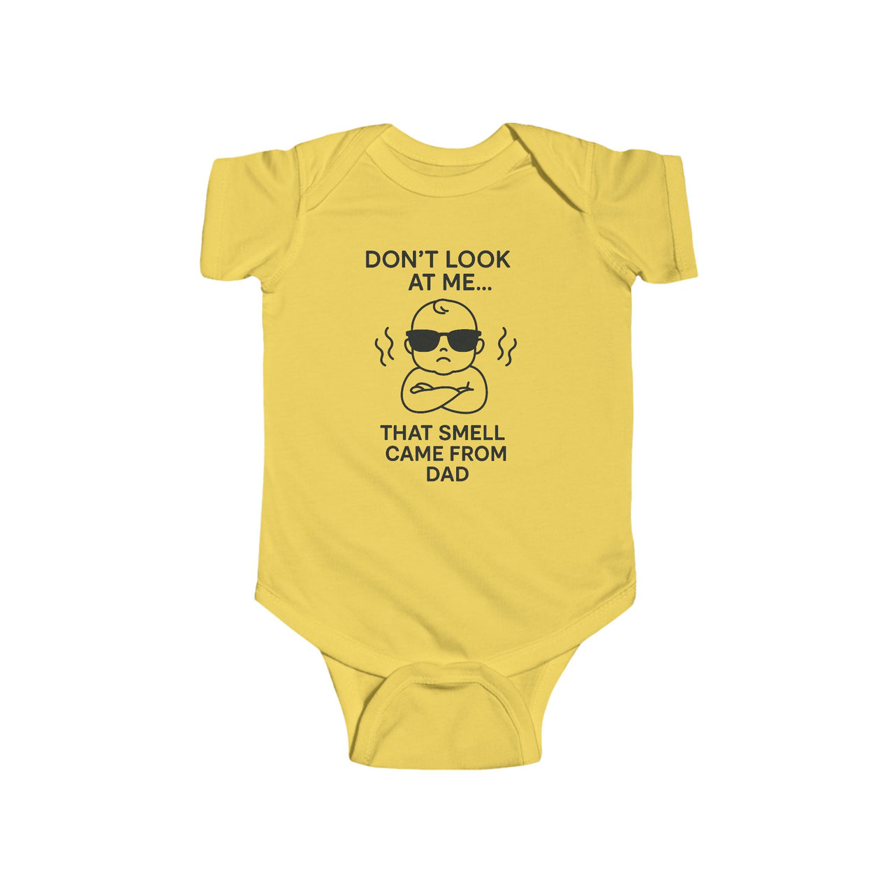 Infant Jersey Bodysuit - "Don't Look At Me, That Smell Came From Dad" Baby Gift